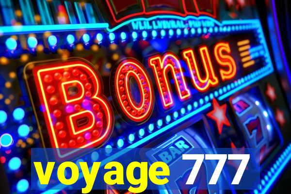 voyage 777